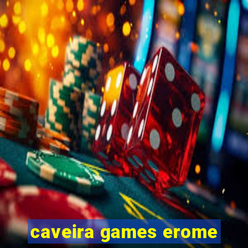 caveira games erome